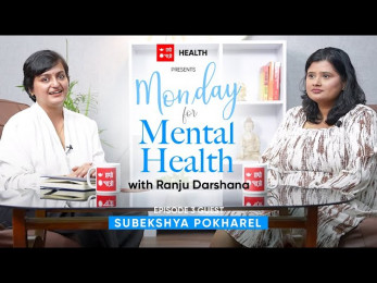Monday for Mental Health with Ranju Darshana | Episode 3 | Subekshya Pokharel